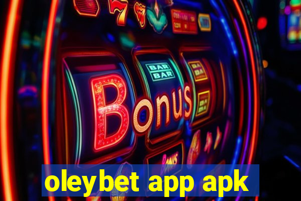 oleybet app apk